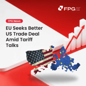 EU Seeks Better US Trade Deal Amid Tariff Talks