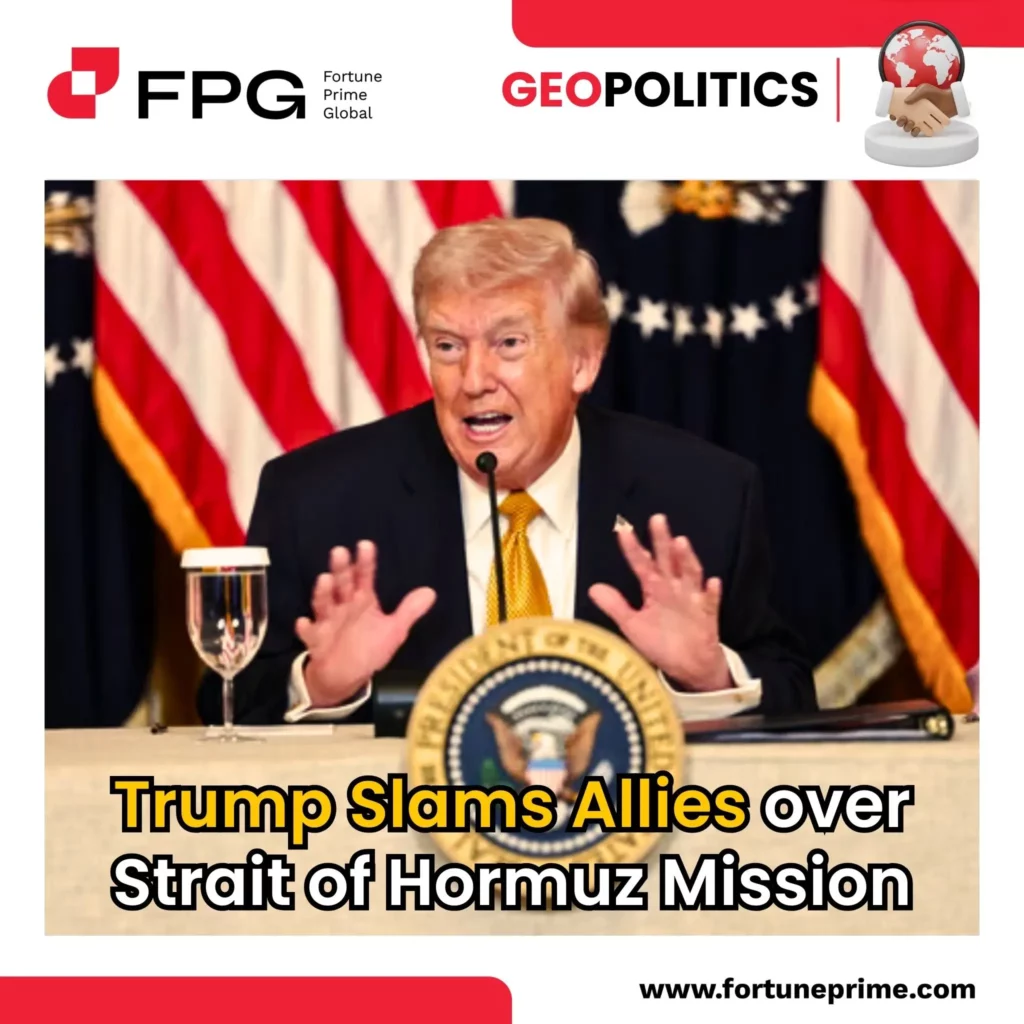 Trump Slams Allies over Strait of Hormuz Mission