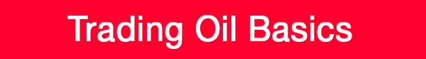 Trading Oil Basics