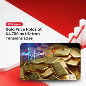 Gold Price Holds at $4,700 as US-Iran Tensions Ease
