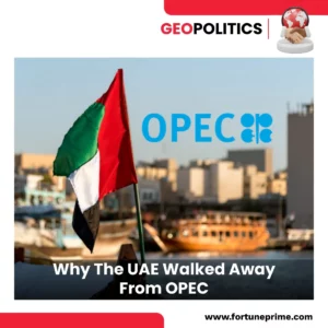 Why The UAE Walked Away From OPEC