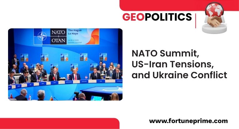 NATO Summit, US-Iran Tensions, and Ukraine Conflict