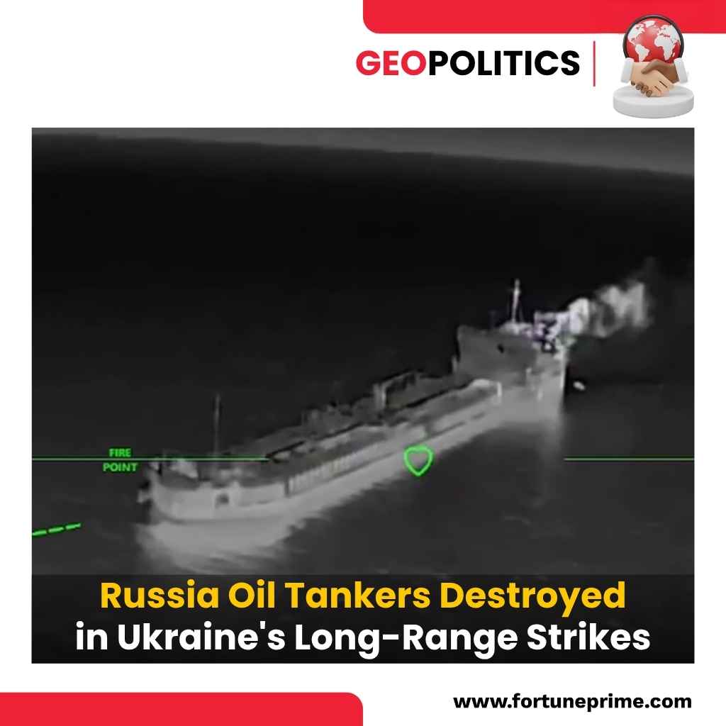 Russia Oil Tankers Destroyed in Ukraine's Long-Range Strikes
