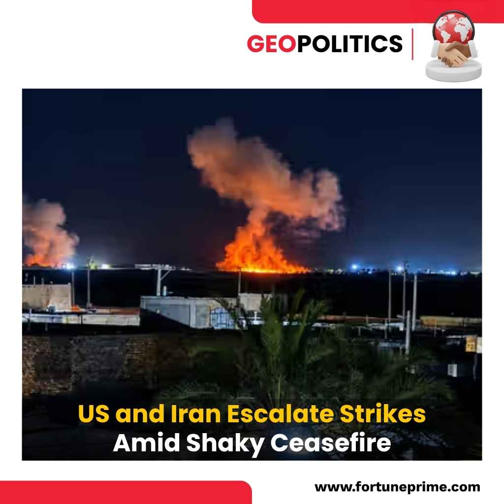 US and Iran Escalate Strikes Amid Shaky Ceasefire