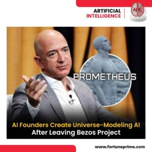 AI Founders Create Universe-Modeling AI After Leaving Bezos Project