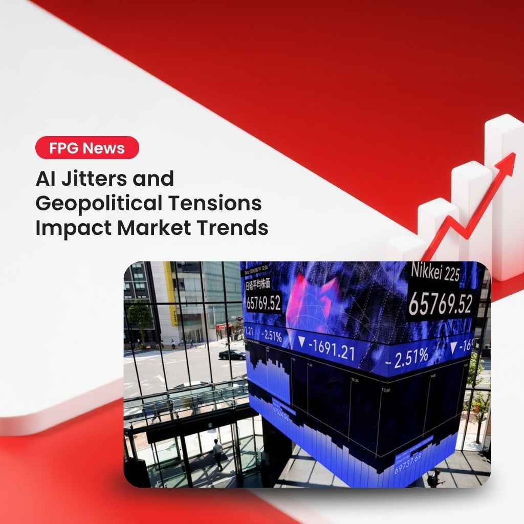 AI Jitters and Geopolitical Tensions Impact Market Trends