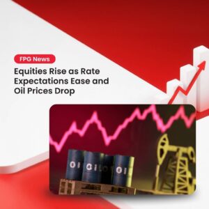 Equities Rise as Rate Expectations Ease and Oil Prices Drop