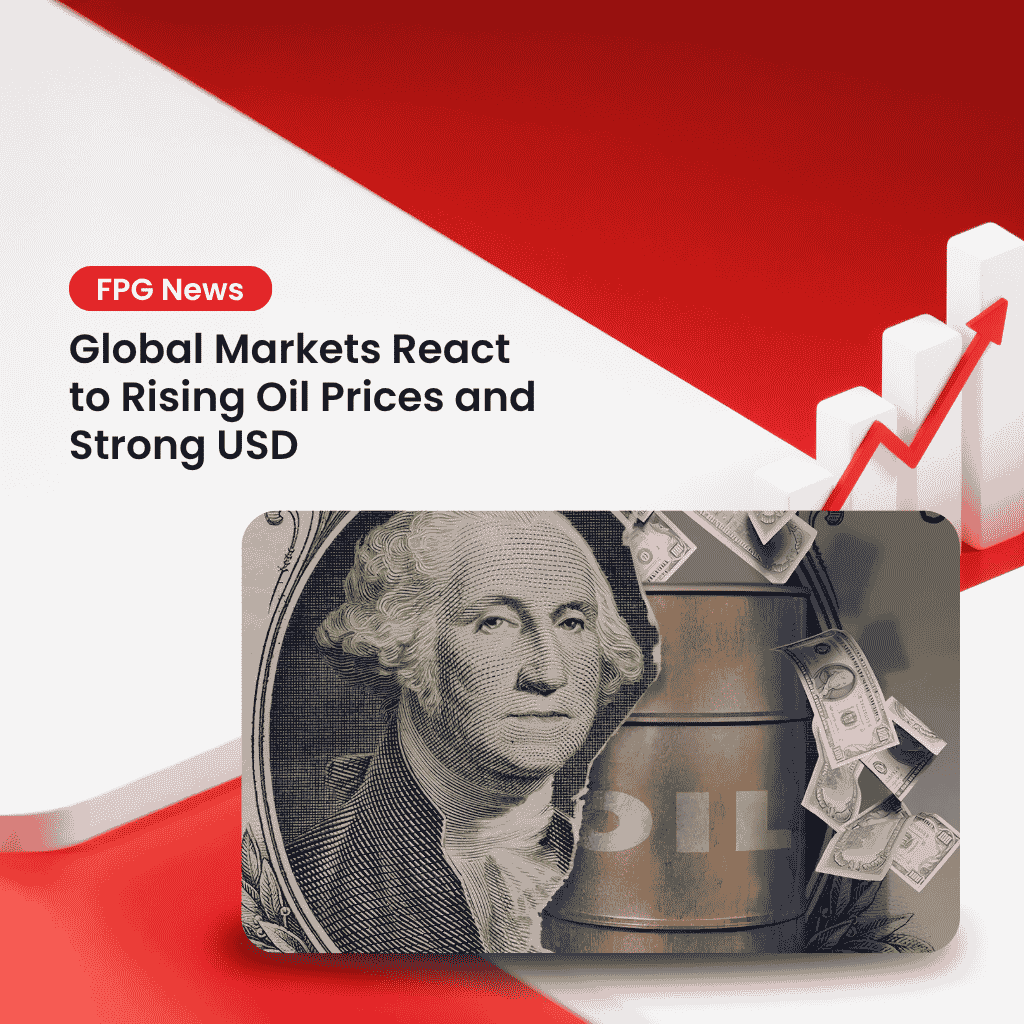 Global Markets React to Rising Oil Prices and Strong USD