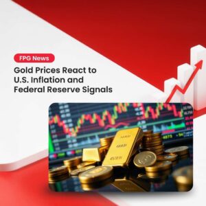 Gold Prices React to U.S. Inflation and Federal Reserve Signals