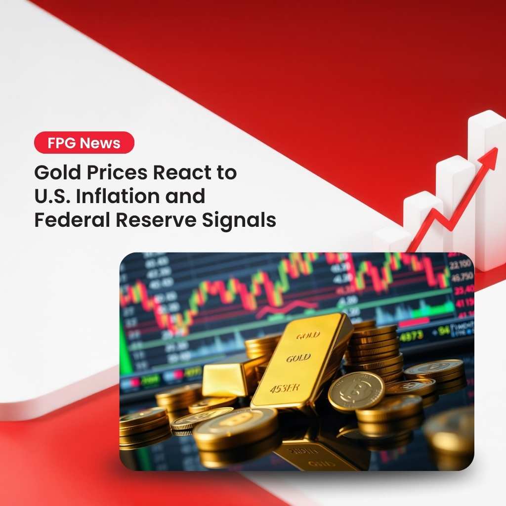 Gold Prices React to U.S. Inflation and Federal Reserve Signals