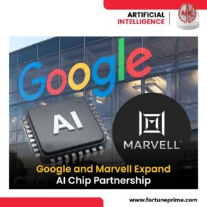 Google and Marvell Expand AI Chip Partnership