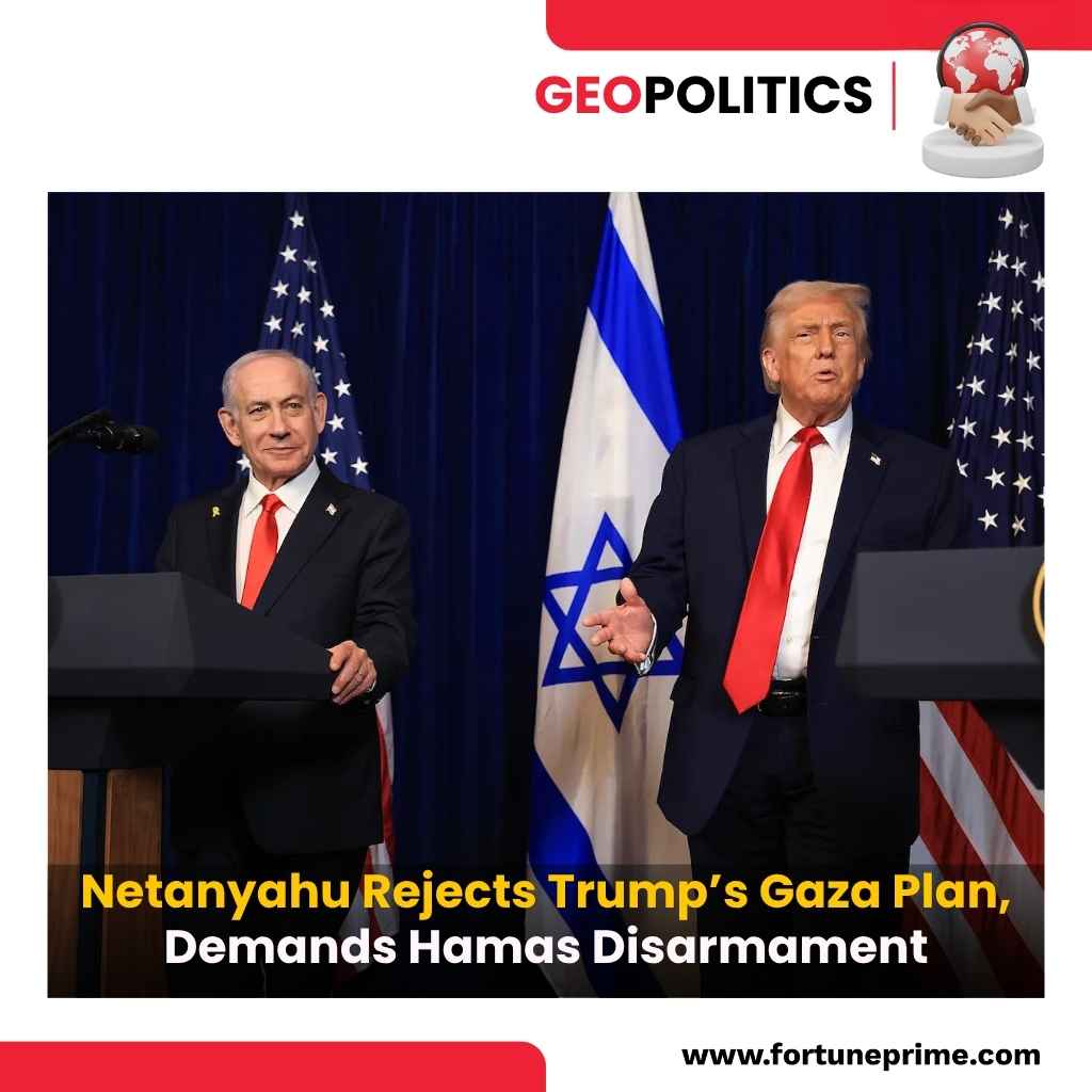 Netanyahu Rejects Trump’s Gaza Plan, Demands Hamas Disarmament