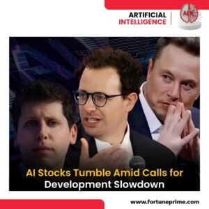 AI Stocks Tumble Amid Calls for Development Slowdown