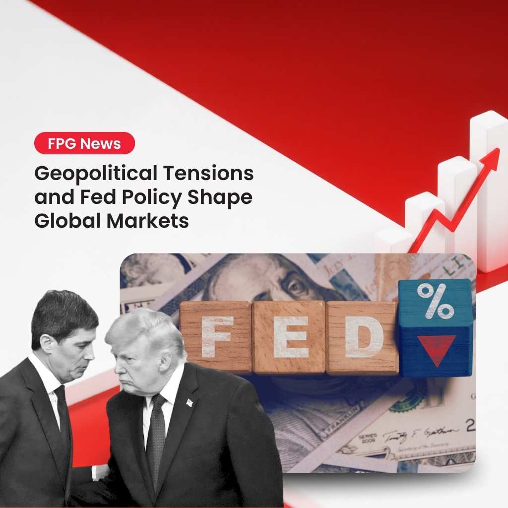 Geopolitical Tensions and Fed Policy Shape Global Markets
