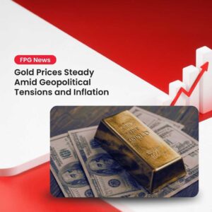 Gold Prices Steady Amid Geopolitical Tensions and Inflation