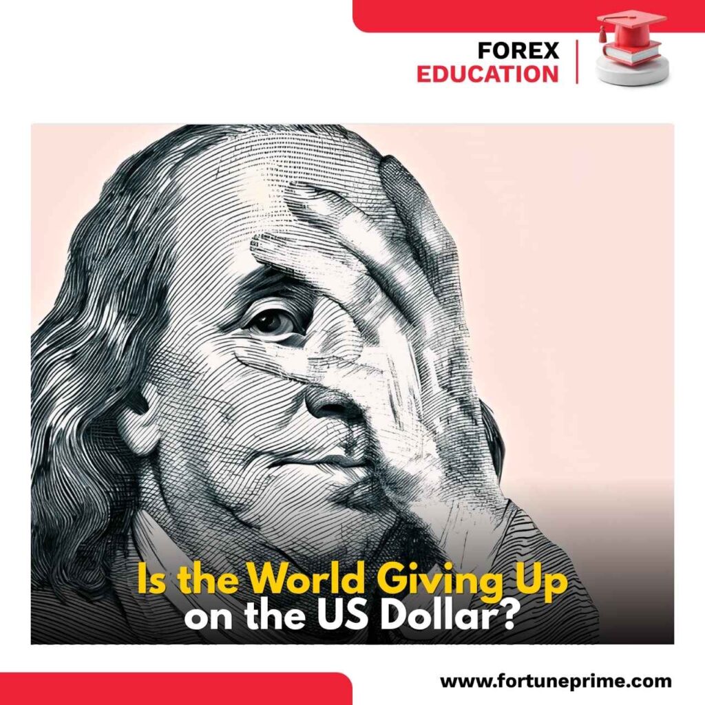 Is the World Giving Up on the US Dollar?