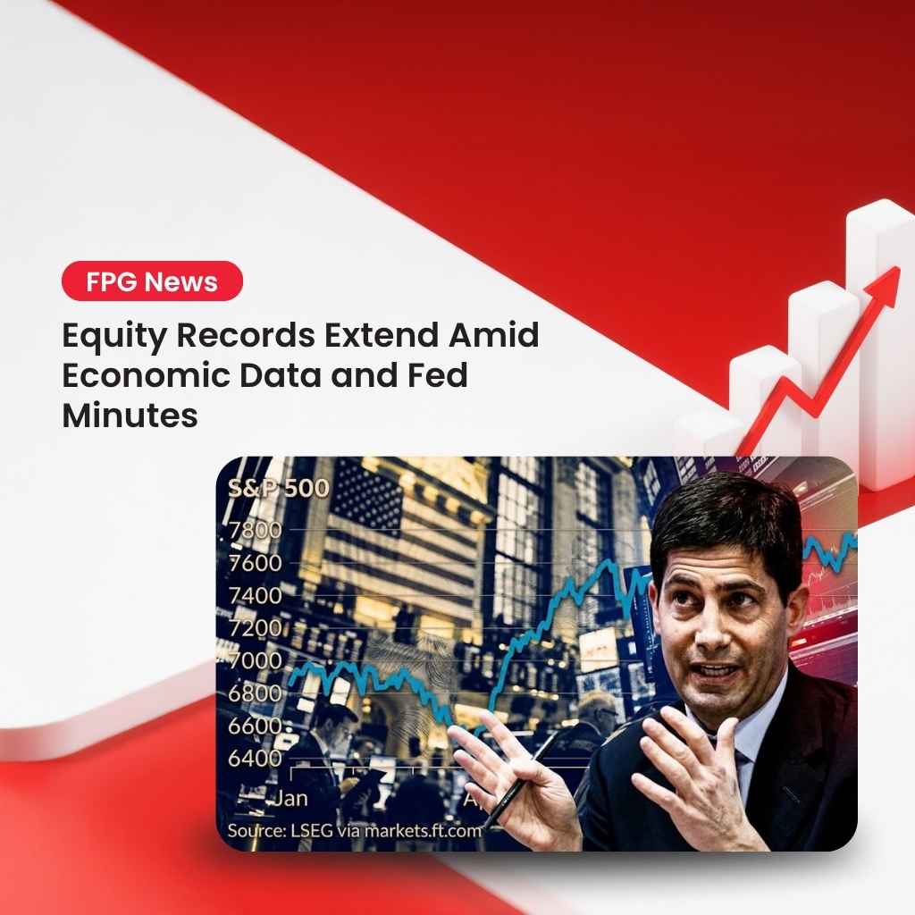 Equity Records Extend Amid Economic Data and Fed Minutes