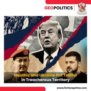 Houthis and Ukraine Put Trump in Treacherous Territory