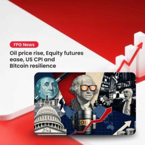 Oil price rise, Equity futures ease, US CPI and Bitcoin resilience